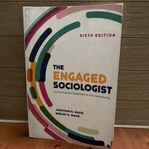 The Engaged Sociologist: Connecting the Classroom to the Community -6th Sixth Ed